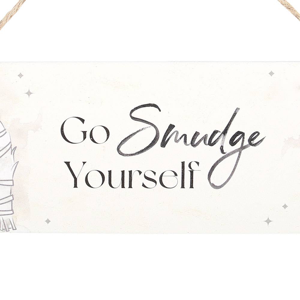 Go Smudge Yourself Witchy Hanging Sign - Mystieke Cirkel Online